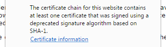 Chrome also warns users when intermediate certificates are signed with SHA-1.