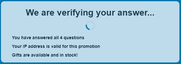 Verification animation displayed after user completed the survey. A round progress circle and text such as 'We are verifying your answer' and 'Your IP address is valid for this promotion' is displayed.